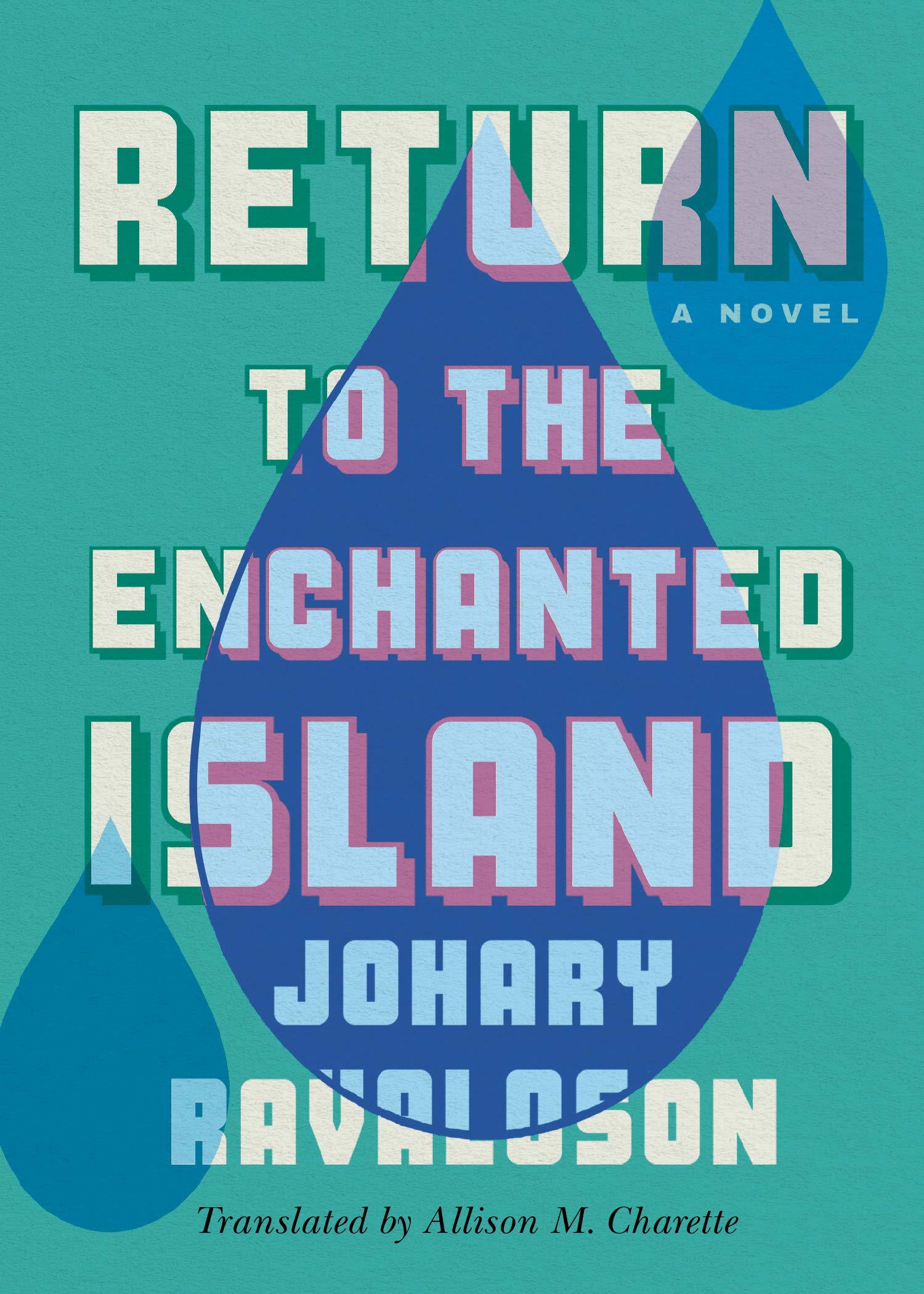 Book Launch: Return to the Enchanted Island by Johary Ravaloson with translator Allison M. Charette in conversation with Uzodinma Iweala