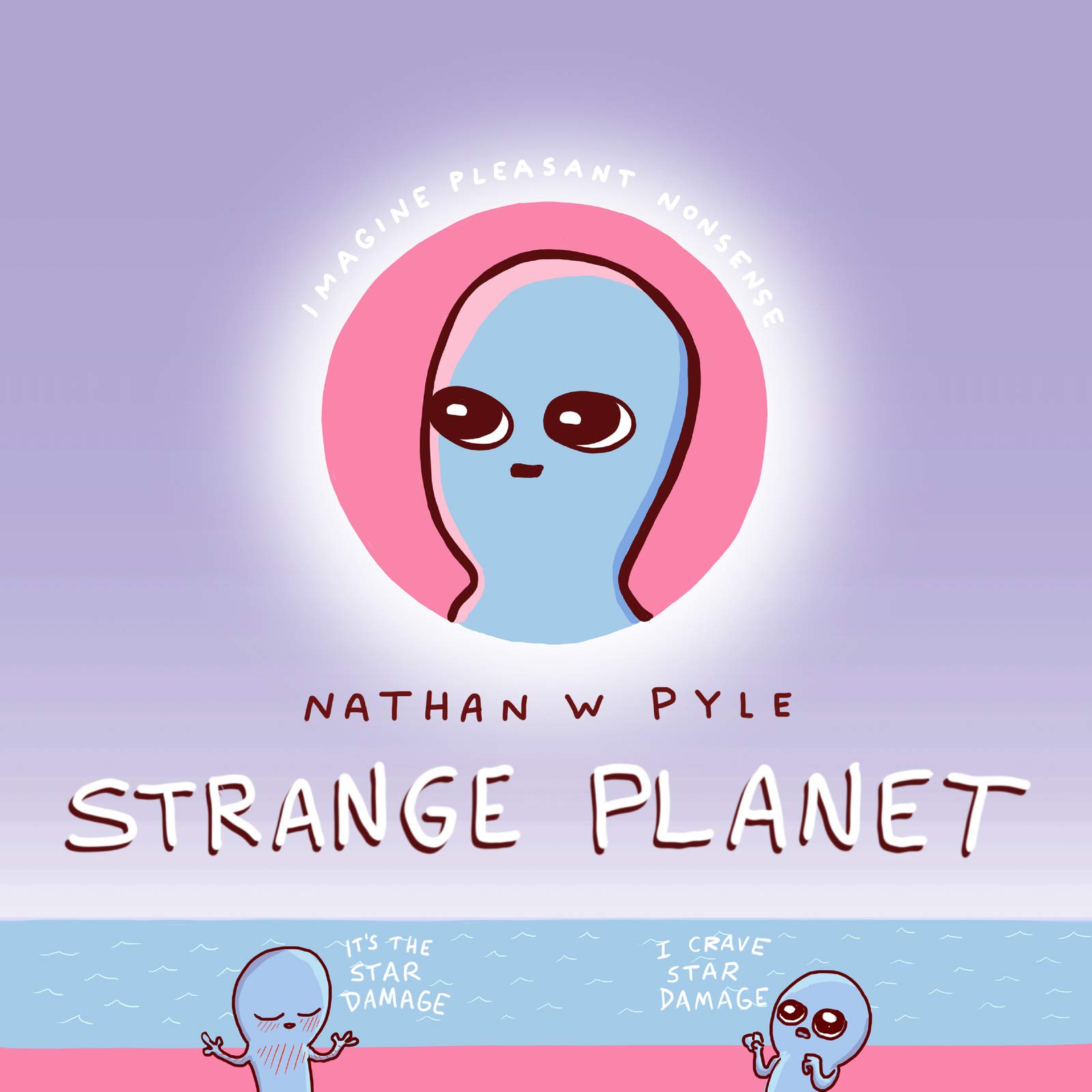 Book Launch: Strange Planet by Nathan Pyle