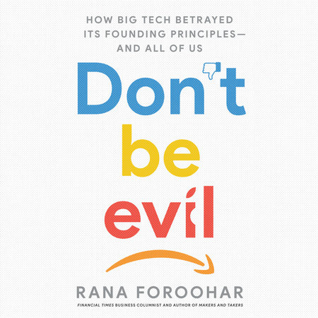 Book Talk: Don't Be Evil by Rana Foroohar