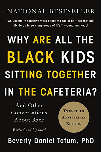 NYC Social Justice Book Club: Why Are All the Black Kids Sitting Together in the Cafeteria? by Beverly Tatum (POSTPONED)