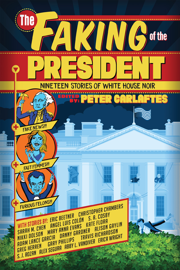 Virtual Book Launch: The Faking of the President - Nineteen Stories of White House Noir