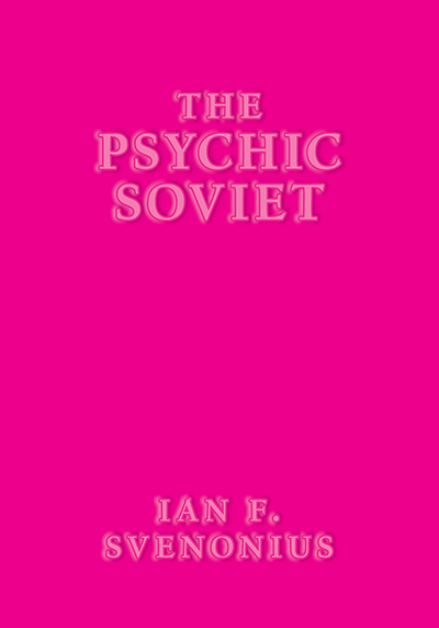 Virtual Book Launch: The Psychic Soviet by Ian Svenonius in conversation with Glen E. Friedman