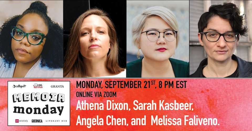 Virtual Memoir Monday: Featuring Athena Dixon, Sarah Kasbeer, Angela Chen and Melissa Faliveno