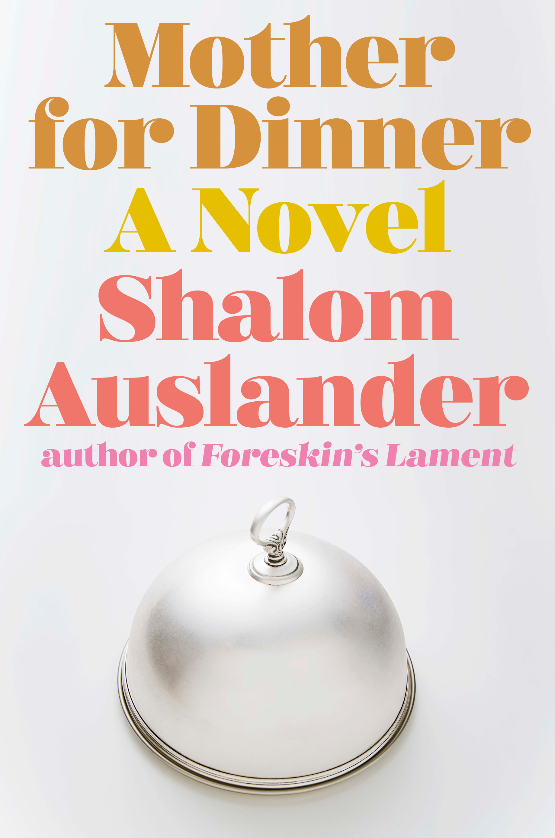 Virtual Book Launch: Mother for Dinner by Shalom Auslander in conversation with Andre Royo