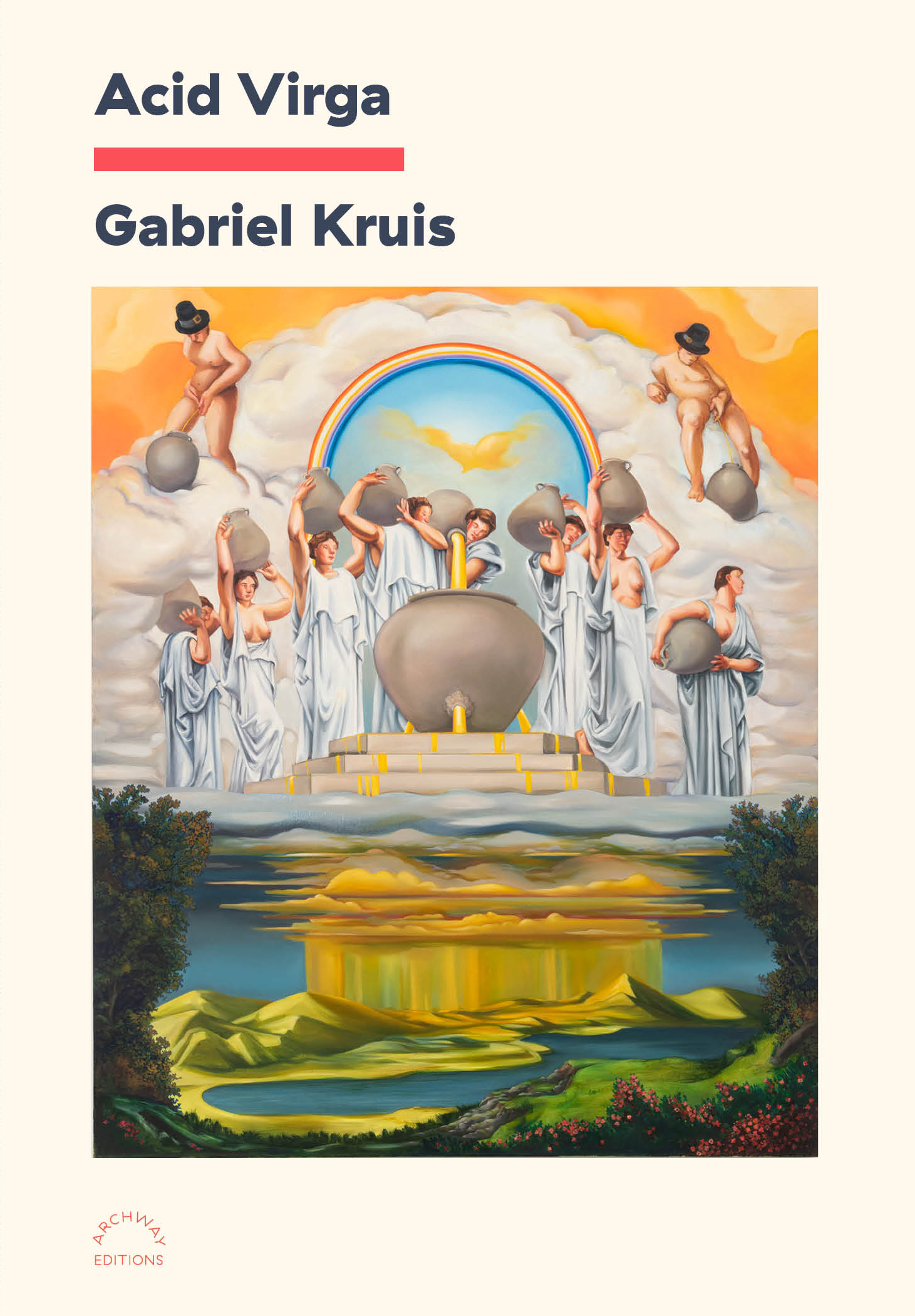 ARCHWAY EDITIONS presents the virtual book launch for ACID VIRGA by Gabriel Kruis live at the Park Church Co-op with Dorothea Lasky, Adjua Gargi Nzinga Greaves, Benjamin Krusling, MacGregor Card, and Tidal Channel