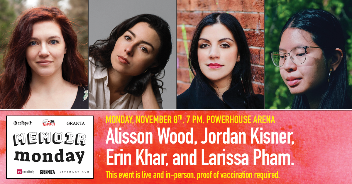 Memoir Monday: Featuring Erin Khar, Larissa Pham, Alisson Wood, & Jordan Kisner — Hosted by Lilly Dancyger