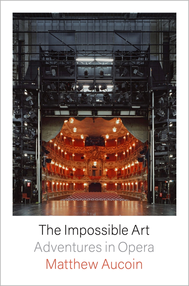 Book Launch: The Impossible Art: Adventures in Opera by Matthew Aucoin in conversation with Sarah Ruhl