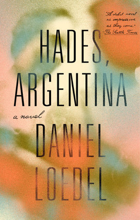 Book Launch: Hades, Argentina by Daniel Loedel in conversation with Sanaë Lemoine