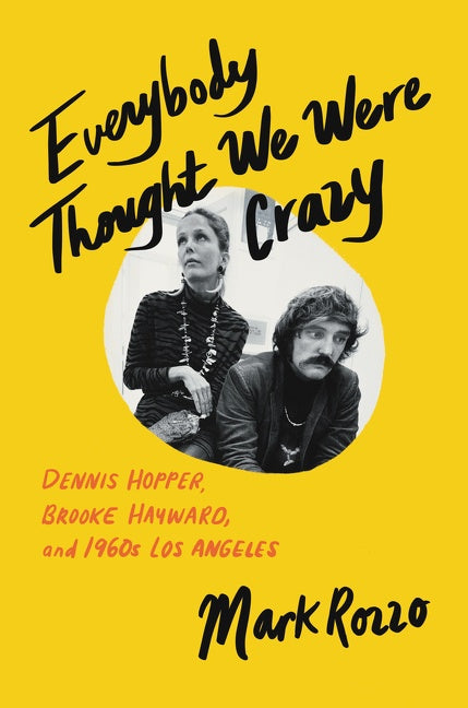 Book Launch: Everybody Thought We Were Crazy by Mark Rozzo