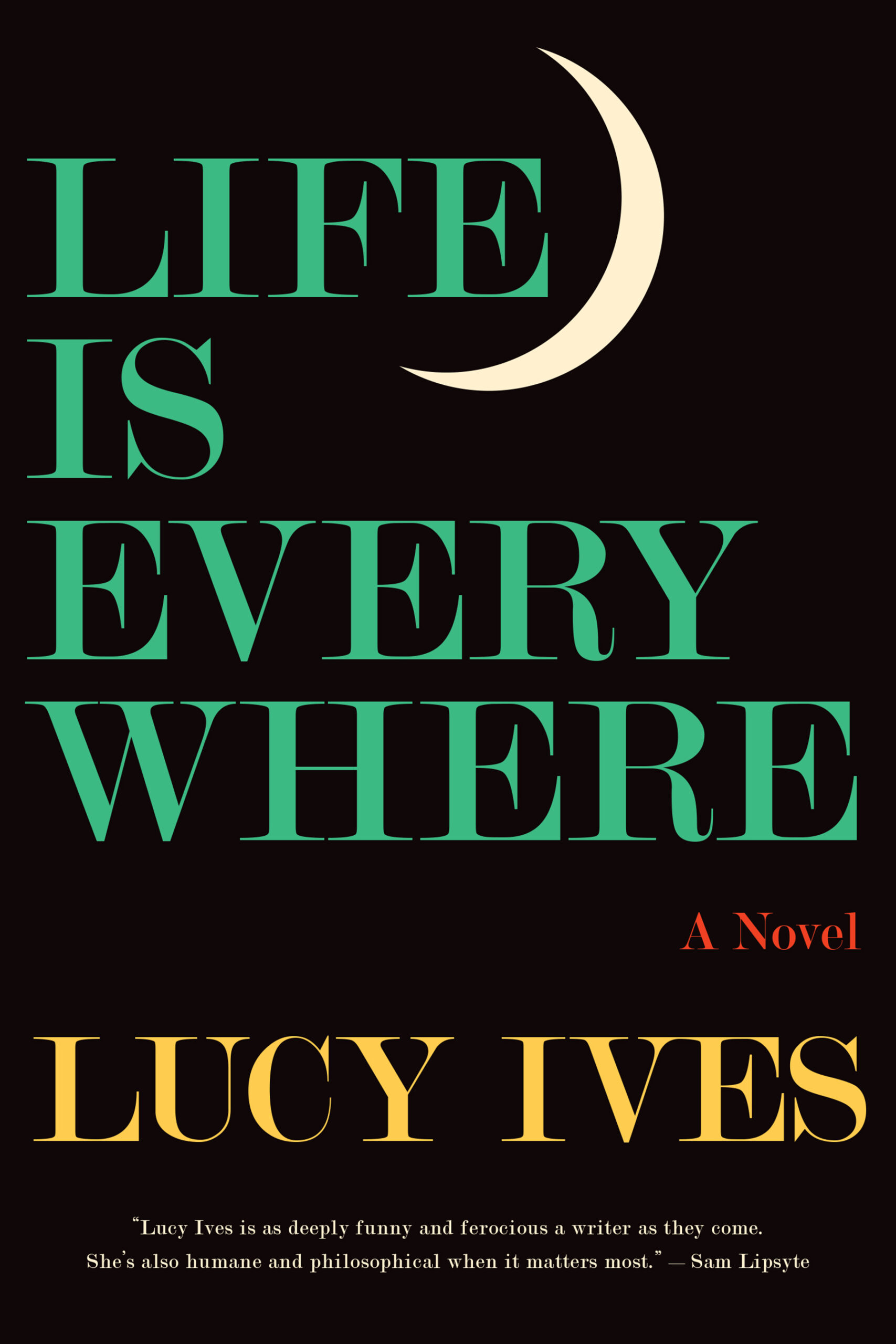 BROOKLYN BOOK FESTIVAL BOOKEND Book Launch: Life Is Everywhere by Lucy Ives in conversation with Juliet Lapidos