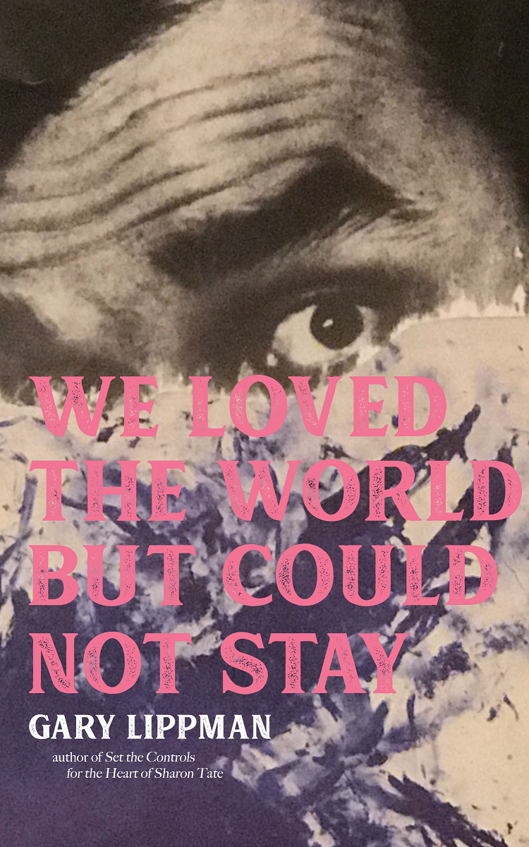 Book Launch: We Loved The World But Could Not Stay by Gary Lippman in conversation with Maureen Van Zandt