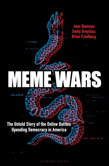 Book Launch: MEME WARS by Joan Donovan, Emily Dreyfuss, and Brian Friedberg