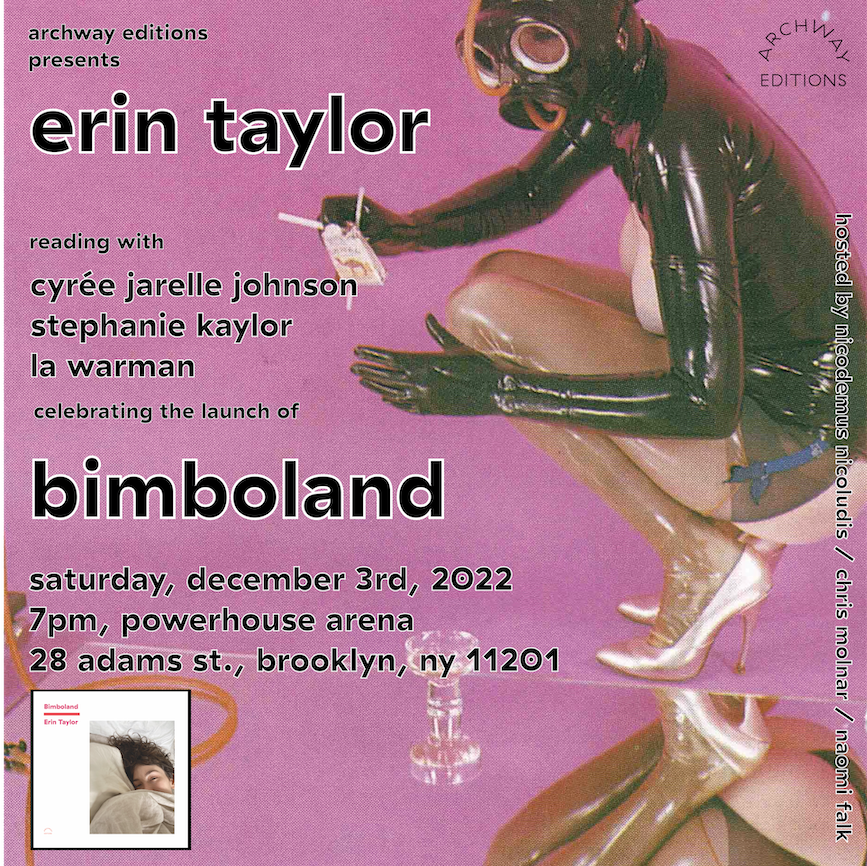 ARCHWAY EDITIONS presents the launch of BIMBOLAND by Erin Taylor reading with Cyrée Jarelle Johnson, LA Warman and Stephanie Kaylor