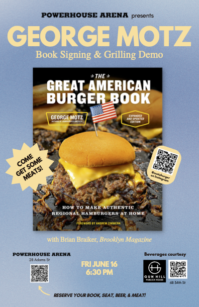 Interview and book signing with renowned burger expert George Motz in conversation with Brian Braiker, followed by grilling demo, and....free beer!