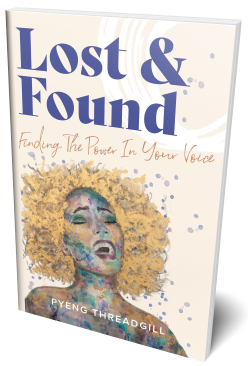 Book Launch: Lost & Found: Finding the Power in Your Voice by Pyeng Threadgill