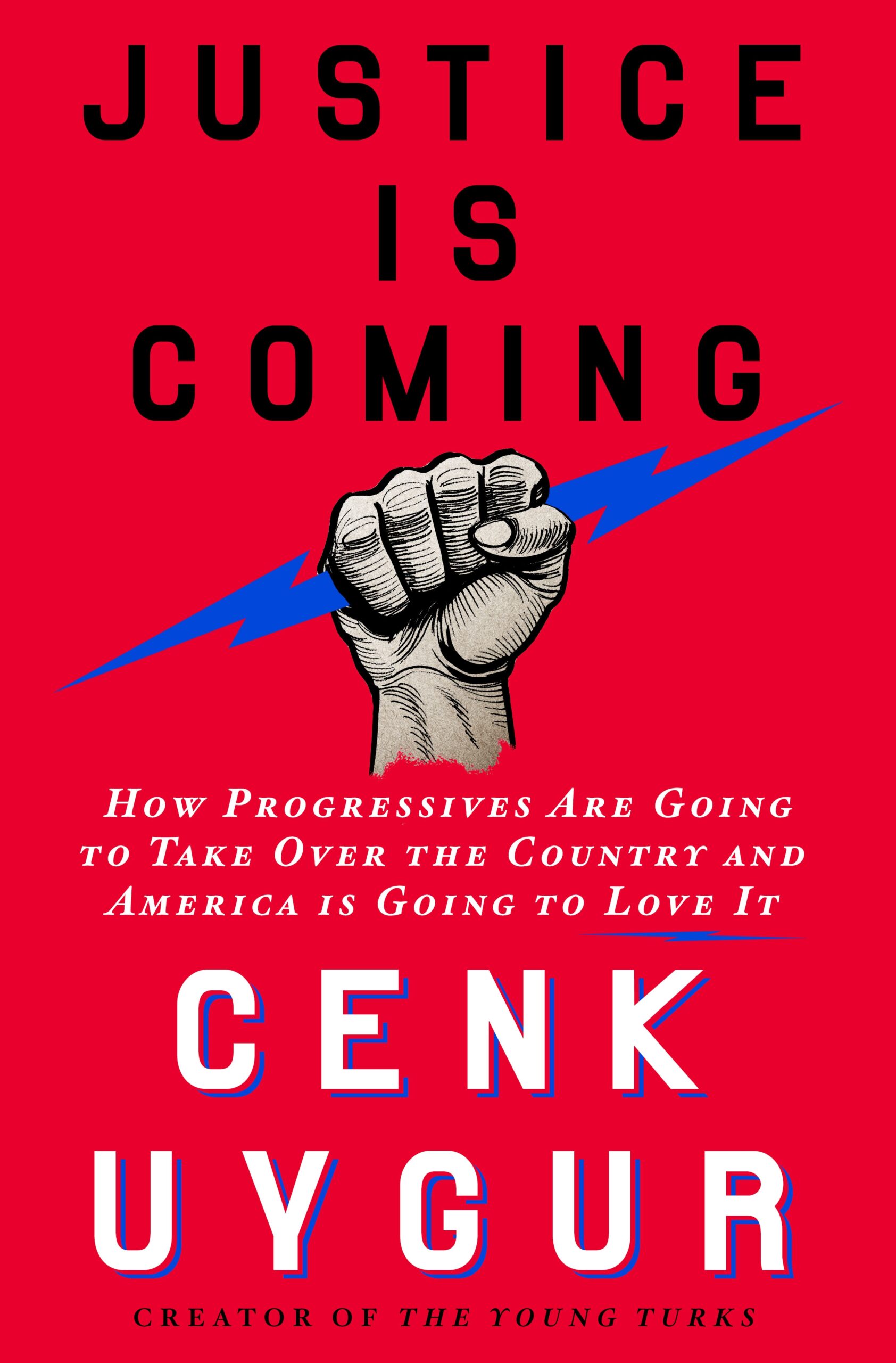 Book Launch: Justice is Coming by Cenk Uygur with Colby Hall