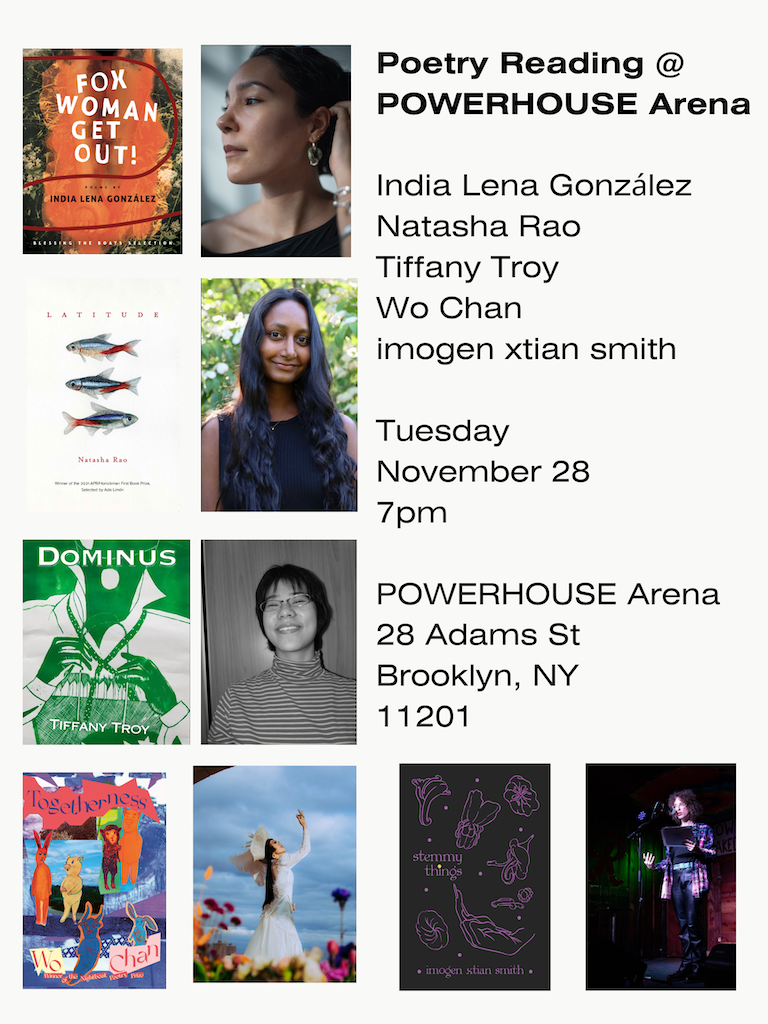 Poetry Reading: India Lena González, Natasha Rao, Tiffany Troy, Wo Chan, and imogen xtian smith