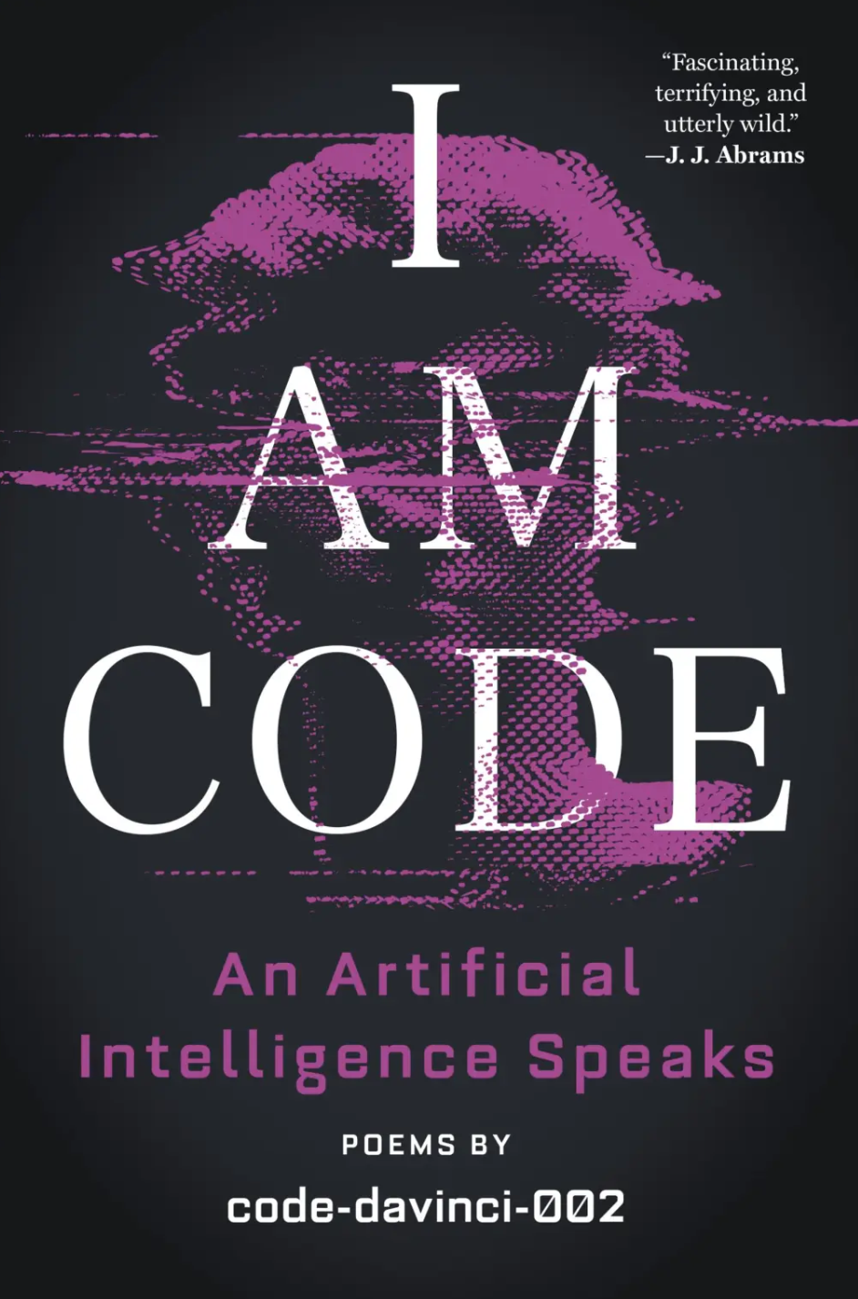 Book Talk: I Am Code An Artificial Intelligence Speaks: Poems by code-davinci-002 w/ Casey Schwartz