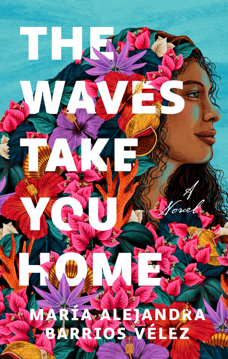 Book Launch: The Waves Take You Home by María Alejandra Barrios Vélez