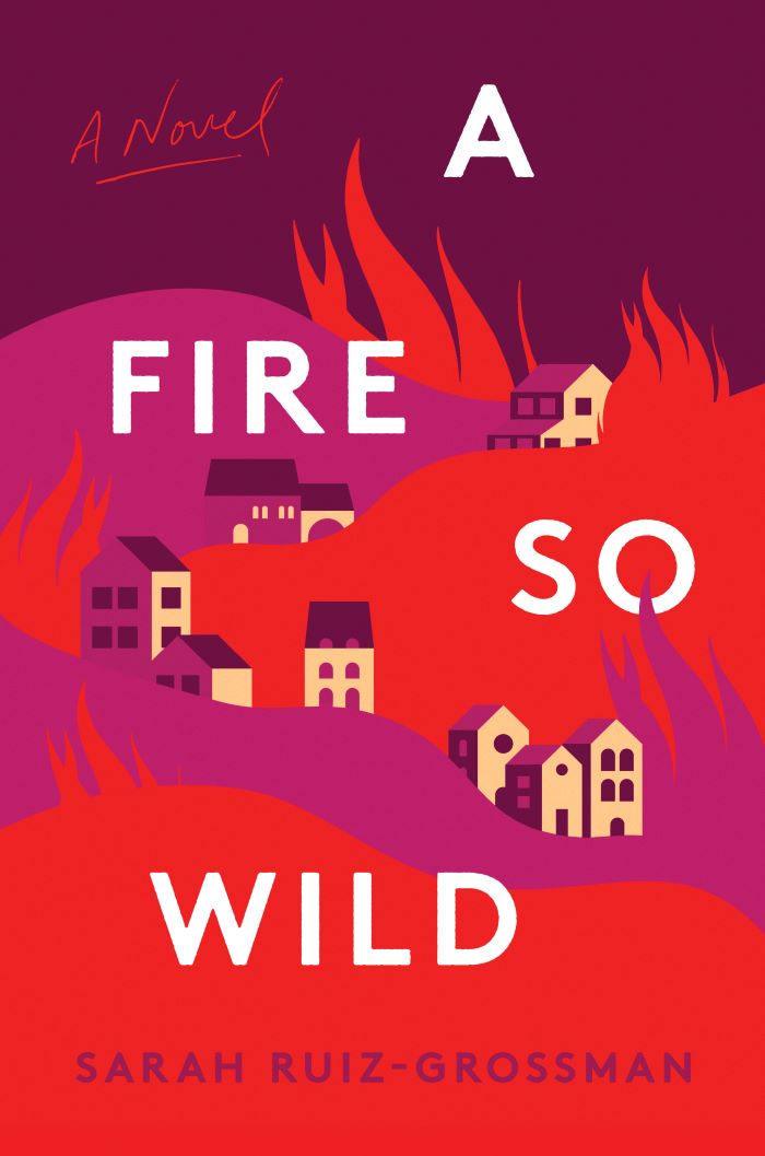 Book Launch: A Fire So Wild by Sarah Ruiz Grossman in Conv. w/ Marina Fang