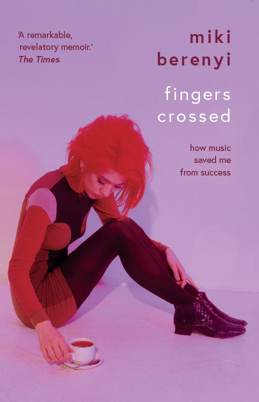 Book Launch: Fingers Crossed by Miki Berenyi in conversation with Mona Dehghan