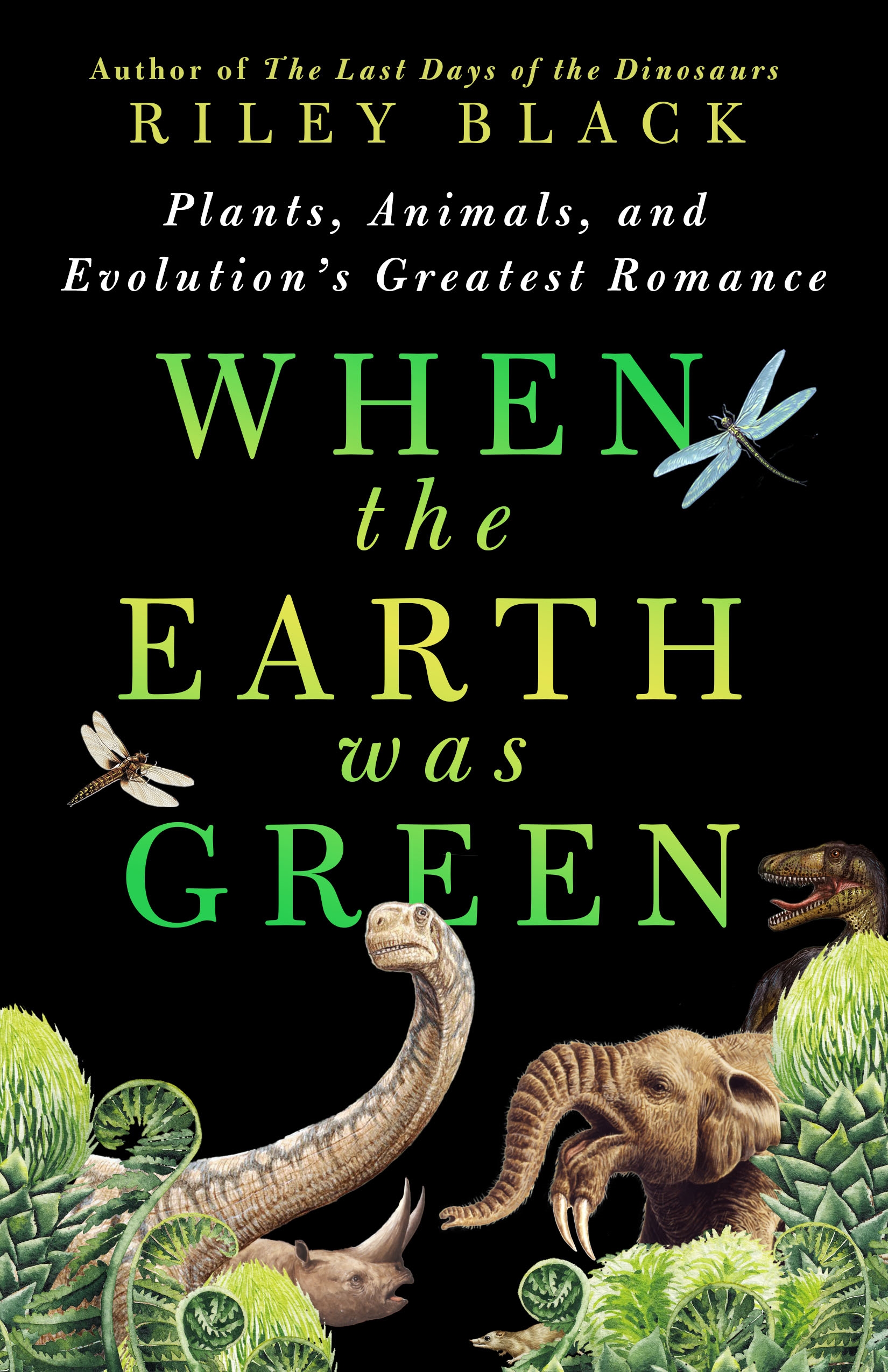 Book Launch: When the Earth Was Green by Riley Black