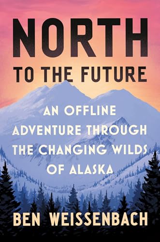 Book Launch: North to the Future By Ben Weissenbach