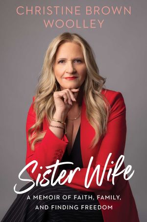 Book Signing: Sister Wife by Christine Brown Woolley