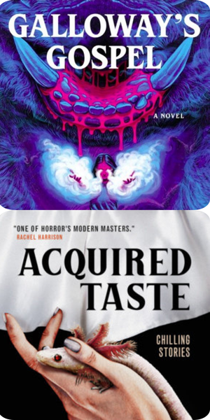 Book Launch: Galloway's Gospel by Sam Rebelein and Acquired Taste by Clay McLeod Chapman