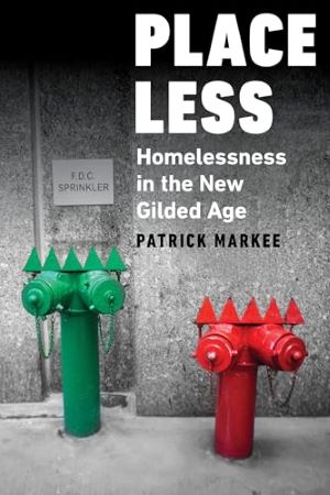 Book Launch: Placeless: Homelessness in the New Gilded Age by Patrick Markee