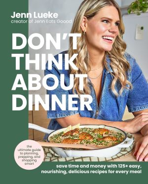 Book Launch: Don't Think About Dinner by Jenn Lueke
