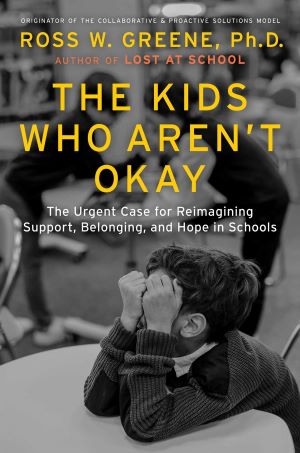 Book Launch: The Kids Aren't Okay by Ross Greene