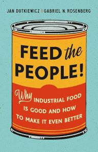 Book Launch: Feed the People! by Jan Dutkiewicz and Gabriel N. Rosenberg