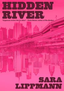 Book Launch: Hidden River by Sara Lippmann in conversation with A.M. Homes