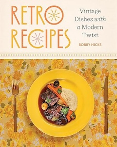 Book Launch: Retro Recipes by Bobby Hicks