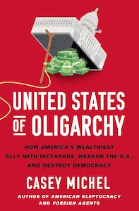 Book Launch: United States of Oligarchy by Casey Michel