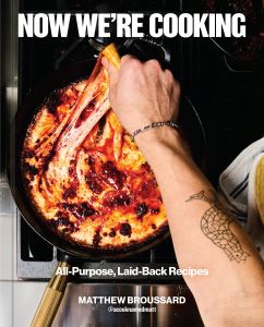 Book Launch: Now We're Cooking by Matt Broussard
