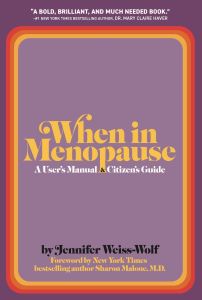 Book Launch: Women in Menopause by Jennifer Weiss-Wolf in conversation with Bess Wohl