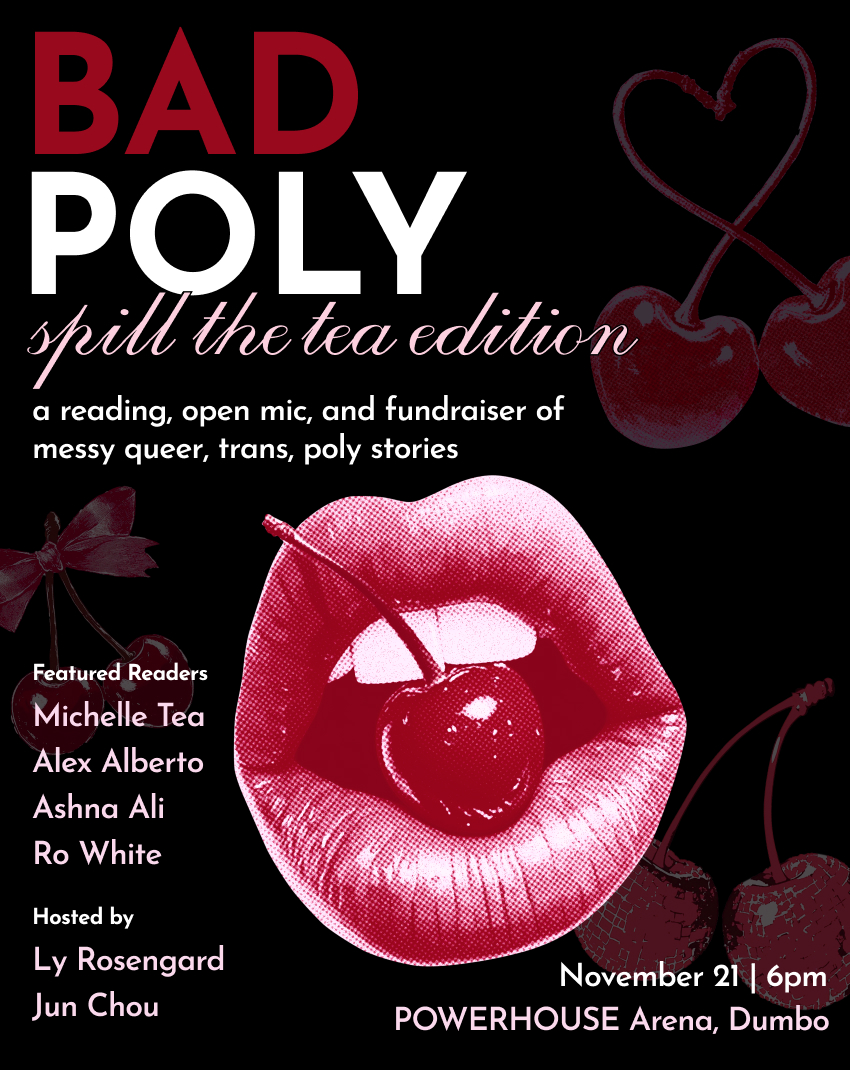 BAD POLY: Spill the Tea Edition - featuring Michelle Tea, Alex Alberto, Ashna Ali & Ro White